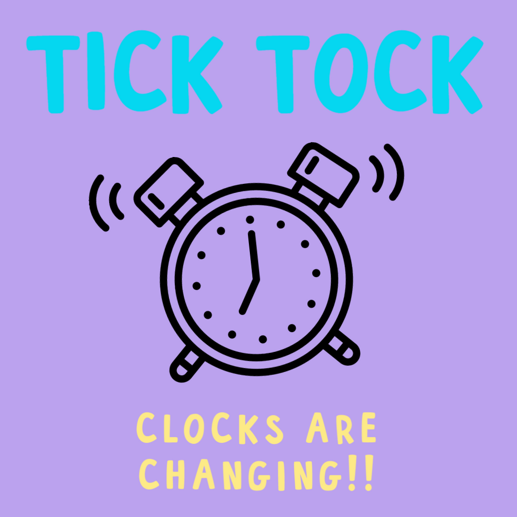 clocks are changing for your little ones